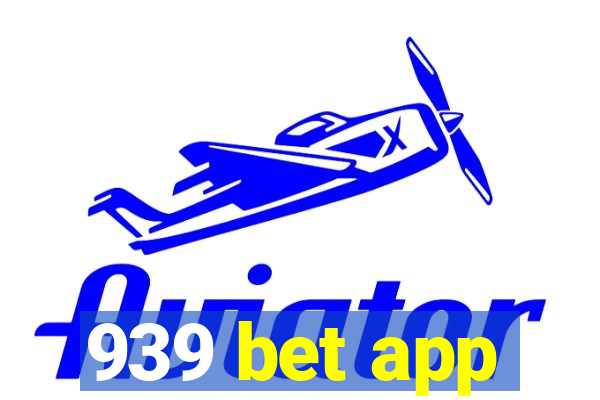 939 bet app